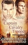 The Captain and the Cavalry Trooper by Catherine Curzon