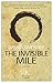 The Invisible Mile: A Novel