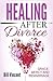 Healing After Divorce: Grace, Mercy and Remarriage