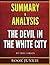 The Devil in the White City - Summary & Analysis: Murder, Magic, and Madness at the Fair That Changed America