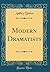 Modern Dramatists (Classic Reprint)