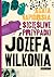 Szczęśliwe przypadki Józefa Wilkonia by Agata Napiórska