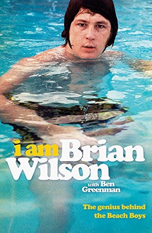 I Am Brian Wilson: The Genius Behind The Beach Boys