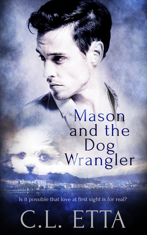 Mason and the Dog Wrangler (Kindle Edition)