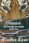 Freedom (The Weregal Chronicles, #5)