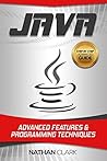 Java: Advanced Features and Programming Techniques (Step-By-Step Java Book 3) Java: Advanced Features and Programming Techniques (Step-By-Step Java Book 3)