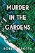 Murder in the Gardens