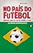No país do futebol by Bruno Barba
