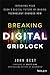Breaking Digital Gridlock: Improving Your Bank's Digital Future by Making Technology Changes Now