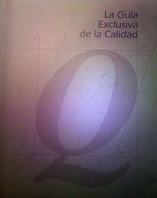 La Guía Exclusiva de la Calidad (Paperback)