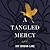 A Tangled Mercy