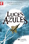 Luces azules by Carlos Alvahuante Luces azules by Carlos Alvahuante