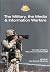 The Military, the Media & I...