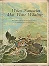 When Nantucket Men Went Whaling