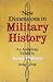 New dimensions in military history: An anthology