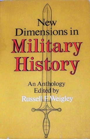 New dimensions in military history: An anthology
