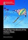 Routledge Handbook of the Welfare State (Routledge International Handbooks)