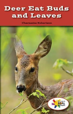 Deer Eat Buds and Leaves (Rosen Real Readers: Stem and Steam Collection)