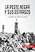 La peste negra y sus estragos: La pandemia más mortífera de la historia (Spanish Edition)