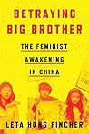 Betraying Big Brother by Leta Hong Fincher