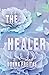 The Healer: A Heartrending ...