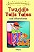 TWADDLE TELLS TALES and oth...