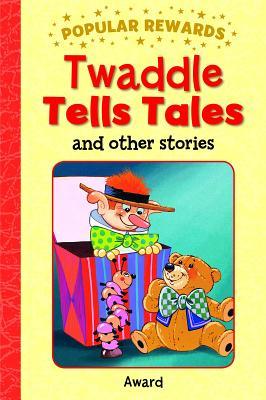 TWADDLE TELLS TALES and other stories