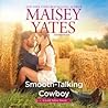 Smooth-Talking Cowboy by Maisey Yates