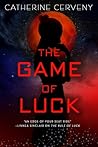 The Game of Luck by Catherine Cerveny