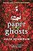 Paper Ghosts