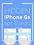 Hidden iPhone 6s tips & tricks