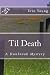 Til Death: A Dunbrook Mystery (Dunbrook Mysteries Book 1)
