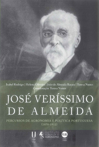 José Veríssimo de Almeida : percursos de agronomia e política portuguesa (1870-1912)