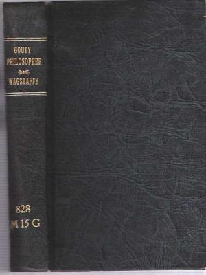 The Gouty Philosopher: Or, the Opinions, Whims, and Eccentricities of John Wagstaffe, Esq., of Wilbye Grange (Hardcover)