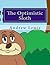 The Opimistic Sloth