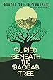 Image for Buried Beneath the Baobab Tree