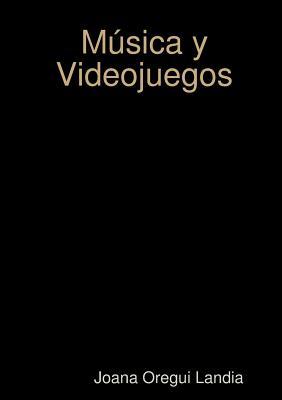 Música y Videojuegos (Spanish Edition)