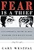Fear Is a Thief: Five Powerful Truths to Help Overcome Your Biggest Fears