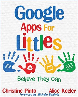 Google Apps for Littles: Believe They Can (Kindle Edition)