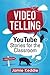 Videotelling: YouTube Stories for the Classroom