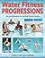 Water Fitness Progressions