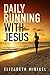 Daily Running with Jesus