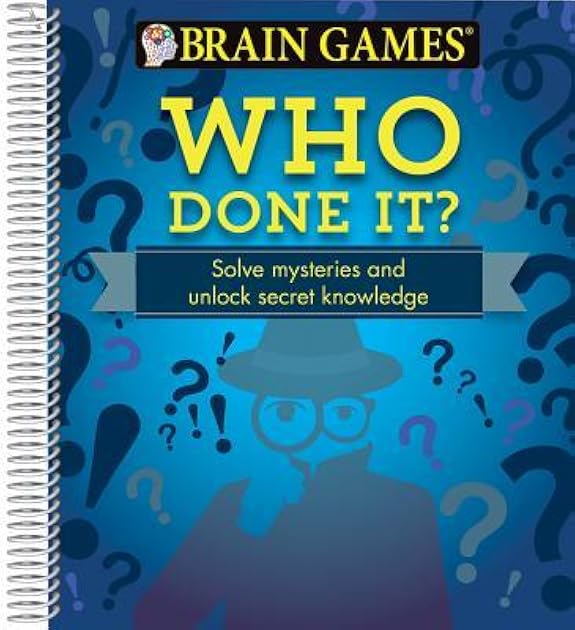 Brain Games - Who Done It?: Solve Mysteries and Unlock Secret Knowledge