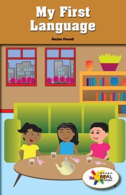My First Language (Rosen Real Readers: Social Studies Nonfiction / Fiction: Family, Community, and the World)