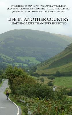Life in Another Country: Learning and Teaching More than Ever Expected