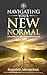 Navigating Your New Normal: A Road Map For Life Fulfilment After Trauma