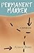 Permanent Marker: A Memoir