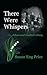 There Were Whispers by Susan Eng Price