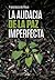 La audacia de la paz imperfecta (Spanish Edition)