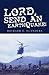 Lord, Send An Earthquake! by Richard E. Flanders